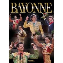 Au coeur des fêtes de Bayonne - Feria Bayonne 2011 - DVD