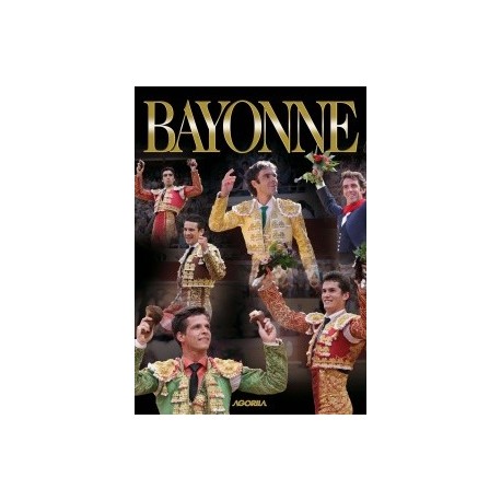 Au coeur des fêtes de Bayonne - Feria Bayonne 2011 - DVD